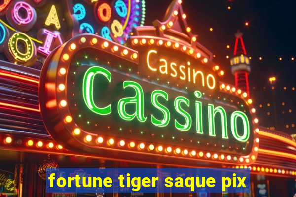 fortune tiger saque pix